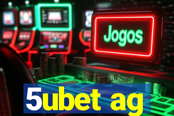 5ubet ag